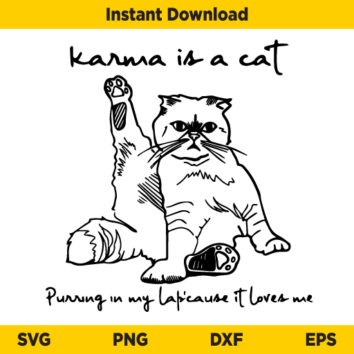 Karma is a Cat SVG, Purring in My Lap Karma is Cat SVG | svgselect.com